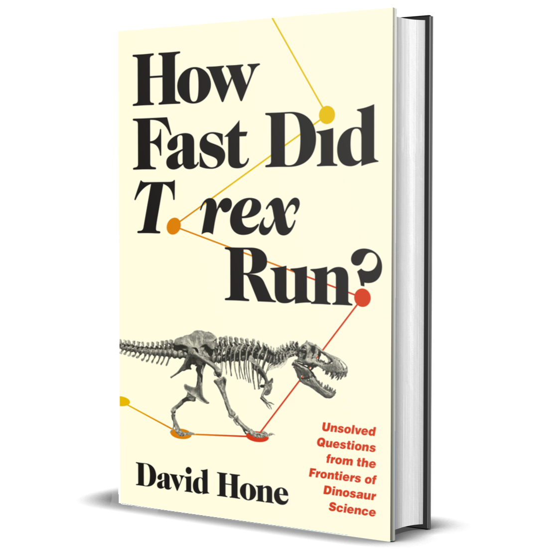How Fast Did T. rex Run?: Unsolved Questions from the Frontiers of Dinosaur Science