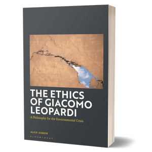 The Ethics of Giacomo Leopardi: A Philosophy for the Environmental Crisis
