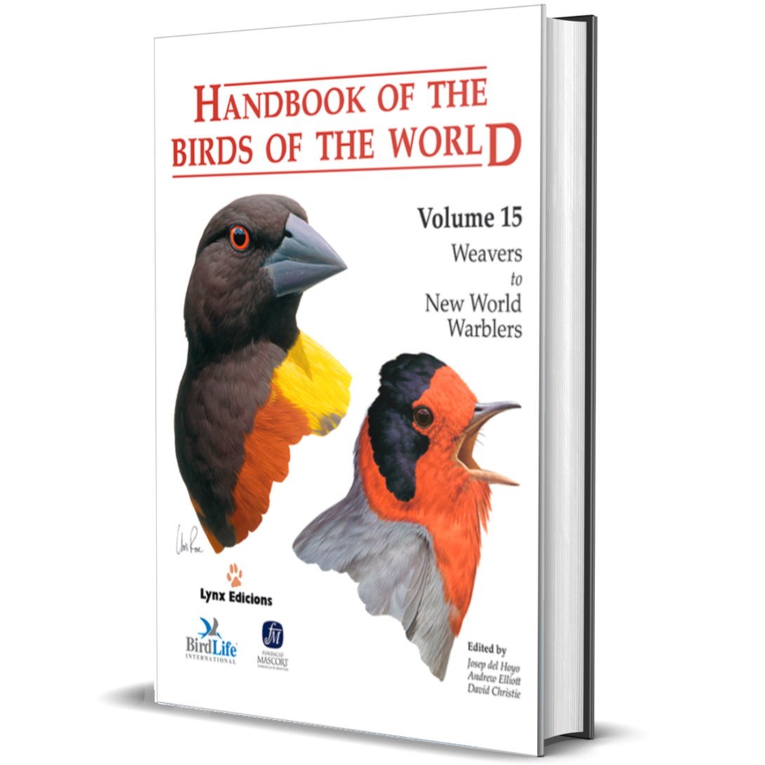 Handbook of the Birds of the World Vol. 15: Weavers to New World Warblers