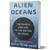 Alien Oceans: The Search for Life in the Depths of Space