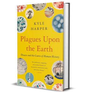 Plagues upon the Earth: Disease and the Course of Human History