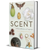 Scent: A Natural History of Fragrance