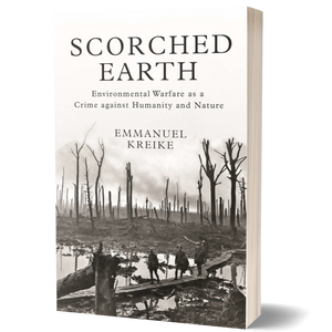 Scorched Earth: Environmental Warfare as a Crime against Humanity and Nature