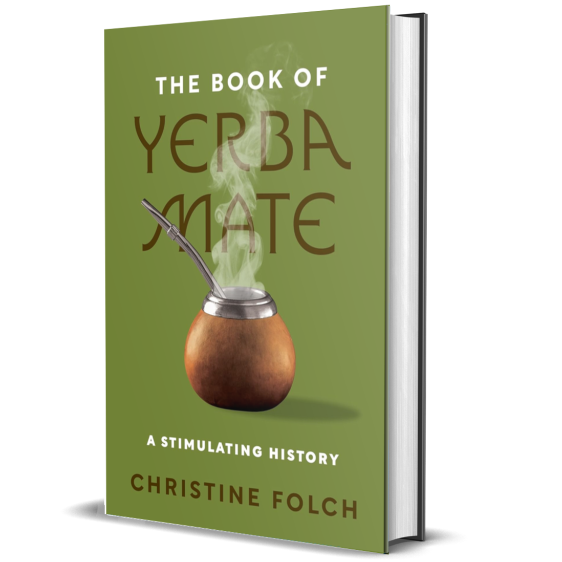 The Book of Yerba Mate: A Stimulating History