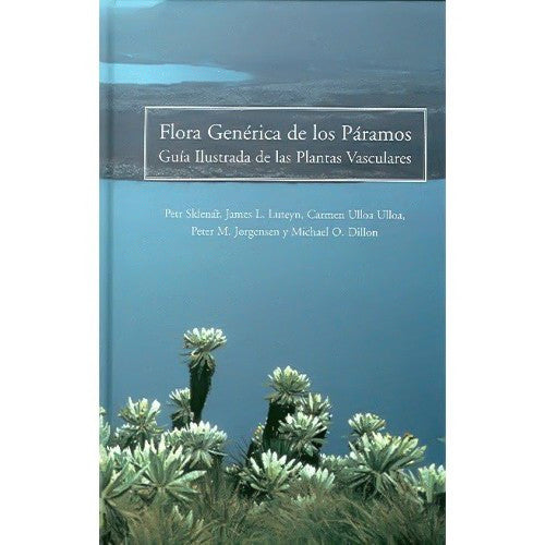 Flora Genérica de los Páramos. Guia Ilustrada de las Plantas Vasculares. Memorias del Jardín Botánico de Nueva York vol. 92