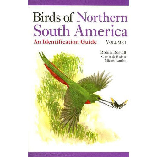 Birds of Northern South America Una guía de identificación, Volumen 1: Relatos de especies