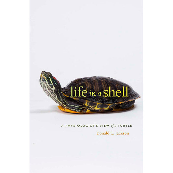 Life in a Shell: A Physiologist's View of a Turtle