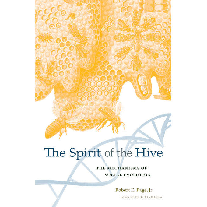 The Spirit of the Hive: The Mechanisms of Social Evolution