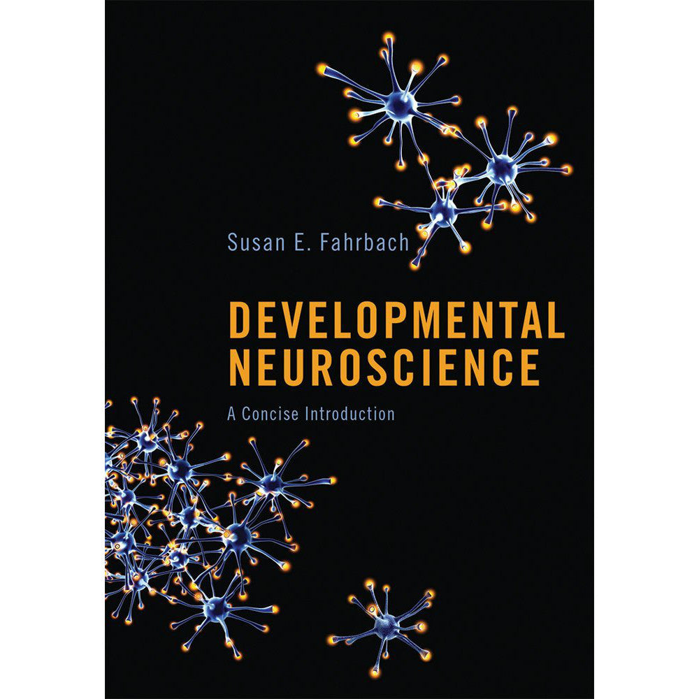 Developmental Neuroscience: A Concise Introduction